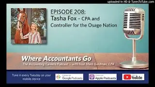 Where Accountants Go podcast 208: Tasha Fox &ndash; CPA and Controller for the Osage Nation
