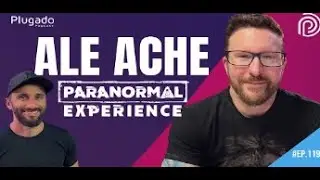 ALE ACHE PARANORMAL EXPERIENCE  l Podcast Plugado