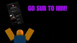 All I gotta say is, Go sub to him please.
