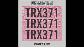 James Hurr, Jewel Kid (Feat. Frankco Harris) - Back Of The Jeep (Extended Mix) [TOOLROOM TRAX]