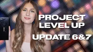 Project Level Up 2025 - Update 6 & 7 | sofiealexandrahearts