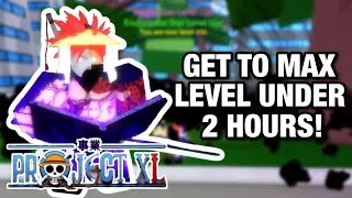 FASTEST WAY TO LEVEL + MAX LVL IN UNDER 2 HOURS! PROJECT XL