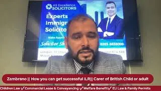 Zambrano || How you can get successful ILR|| Carer of British Child or adult