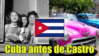 &iquest;Como era Cuba antes de la Revoluci&oacute;n Cubana?