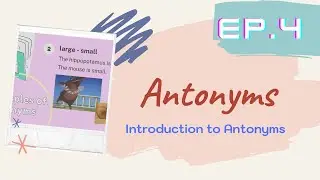 Antonyms l Introduction to Antonyms