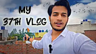 My 37th Vlog 🌄|| #myfirstvlog #vlog #viral #vlogger
