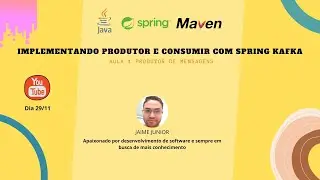 Implementando produtor e consumidor com spring kafka - 01