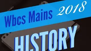 Wbcs Mains 2018 history answer key | History Wbcs Mains 2018 Answer Key | Part 01