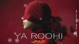 Ya Roohi | يا روحي | Arabic Techno House Mix | Arabic House Fusion SNX
