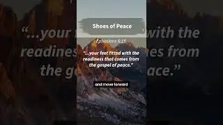 Armor of God - Shoes of Peace #bibleverse #dailydevotion #devotional #armorofgod #shorts #gospel