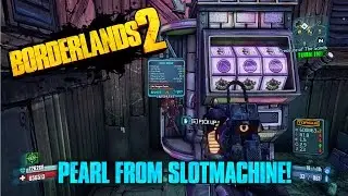 Borderlands 2 - Pearlescent from Slot Machine