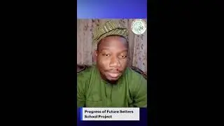 SUPPORT FUTURE SETTERS SCIENCE SCHOOL PROJECT