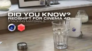Did You Know? Redshift for Cinema 4D: Stacking Materials