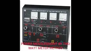Power Measurement By  Two Watt Meter  Method