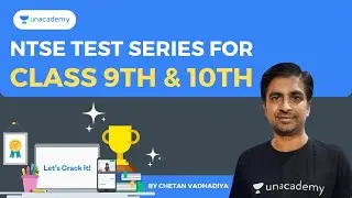 NTSE Test Series For Class 9th & 10th | Chatan Vadhadiya | Unacademy