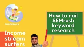 How to nail your new site's keyword research using SEMrush from scratch [SEO Tutorial]