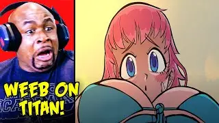 Weeb On Titan Reaction!