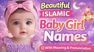 50 Elegant Muslim Girl Names with Meaning | Modern & European Style