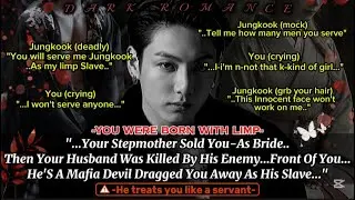 2-“Born with a limp -Mafia devil killed Your Husband  -and you were taken as his slave