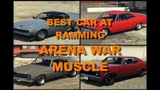 Best Cars at Ramming - Arena War Muscle - GTA Online