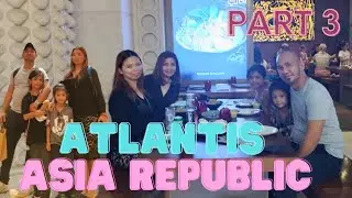 Part 3 - Exploring Atlantis & Dinner in Asia Republic |Ofwdubai #familyvlog  #atlantis #asiarepublic