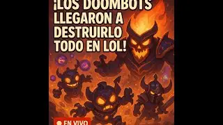 DOOMBOTS EN LOL