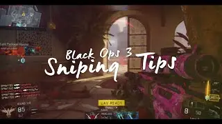 Black Ops 3 Sniping Tips