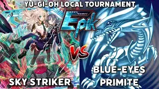 Sky Striker vs Blue-Eyes Primite: Yu-Gi-Oh! Local Tournament R2 | Post PHRE @ Epik Cards & Games