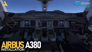 Как установить Flybywire Simulations Airbus A380 для MSFS 2024