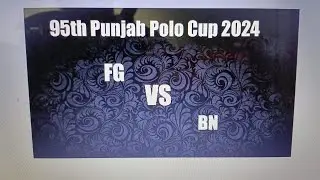 Punjab Polo Cup 2024 (M#2) FG/Din Polo Vs BN Polo