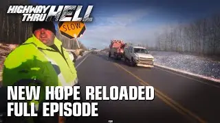 Highway Thru Hell - Season 3 Episode 15 - New Hope Reloaded (Full Episode)