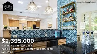 LUXURY LISTING ($2,395,000): 77160 Delgado Dr, Indian Well, CA 92210 - Indian Wells Country Club ⛳