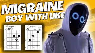 Migraine Boywithuke Guitar Tutorial