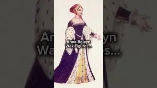 Anne Boleyn Wax Figures 👑 #anneboleyn #tudorhistory #tudors #henryviiiwives #tudor