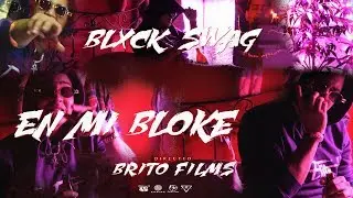 BLXCK SWAG - EN MI BLOKE ( Official Music Video )
