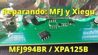 177 - REPARANDO MFJ994BR Y XIEGU XPA125B E INICIO SAT EN CAPATRES