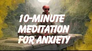 10 Minute Meditation for Calm & Focus | Alien Zen Energy in Nature