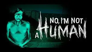 No, I'm not a Human (Portrait)