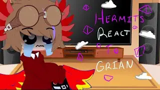 |Hermits React to Grian|gc|yhs x Evo| Warning: Fw, Shaking, S@m, blood