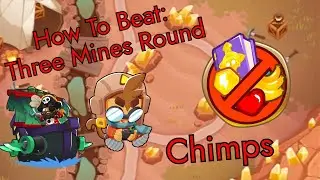 BTD6 - Three Mines Round - [CHIMPS] - How to beat