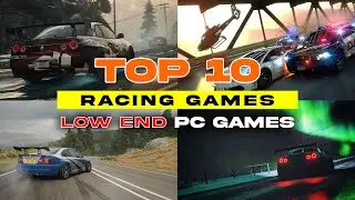 Top 10 Racing Games For Low End PC