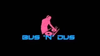 BUS n DUS - Run To Me Produced By Little Dean