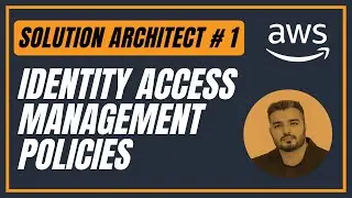1. Identity Access Management Policy | Amazon Services | AWS Solution Architect Exam
