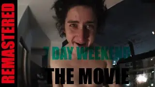 DUSTIN DOLLIN - 7 DAY WEEKEND THE MOVIE Remastered