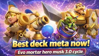 RANK 1 UNSTOPPABLE! 🧱 Best Evo Mortar + Hero Musketeer 3.0 Cycle Deck