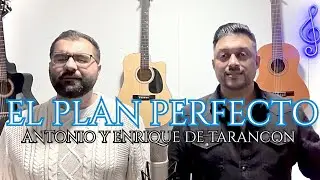 ANTONIO Y ENRIQUE DE TARANCON|| EL PLAN PERFECTO (Autor: Enrique de Tarancon)