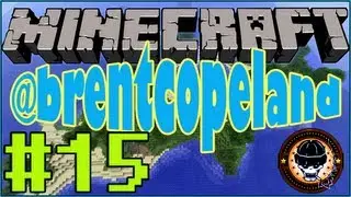 @brentcopeland [Minecraft] - Day 15