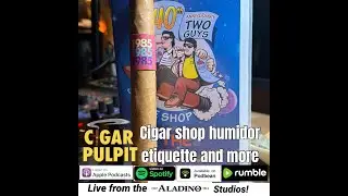 Cigar Shop Humidor Etiquette and more
