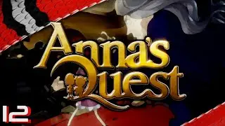 Let's Play Anna's Quest - Episode 12 [deutsch german]