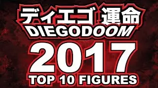 DiegoDoom Top 10 Figures of 2017